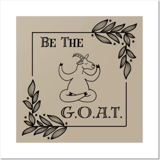 Be The G.O.A.T. Posters and Art